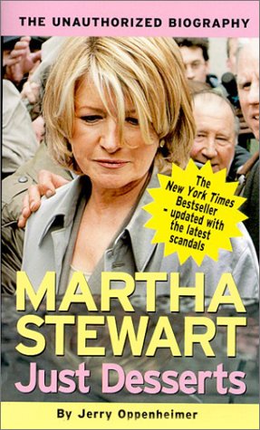 Beispielbild fr Martha Stewart - Just Desserts : The Unauthorized Biography zum Verkauf von Better World Books