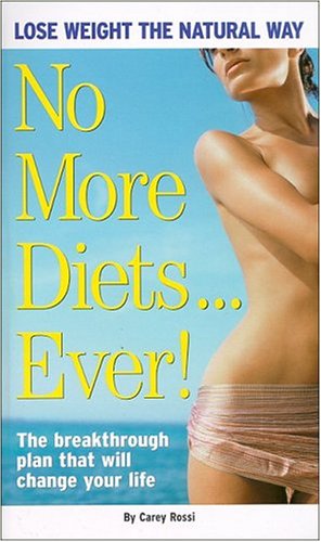 Stock image for No More Diets! Lose Weight the Natural Way for sale by Wonder Book