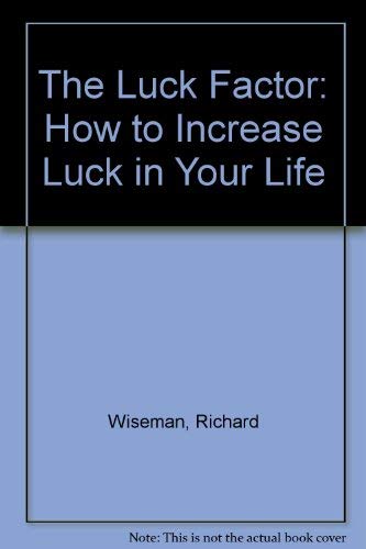 Imagen de archivo de The Luck Factor: How to Increase Luck in Your Life a la venta por ThriftBooks-Dallas