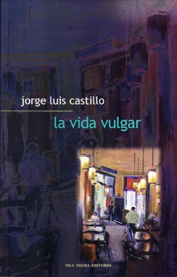 Beispielbild fr La Vida Vulgar y Otros Relatos (Spanish Edition) [Hardcover] zum Verkauf von GridFreed