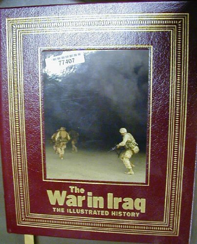 Beispielbild fr The War in Iraq: The Illustrated History zum Verkauf von Buchpark