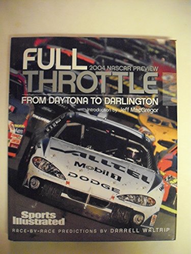 9781932273175: Full Throttle: From Daytona to Darlington: The 2004 Nascar Preview