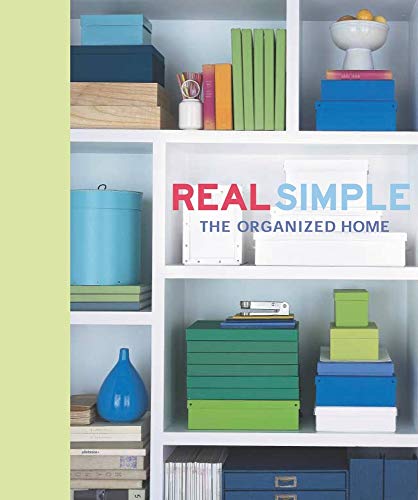 Beispielbild fr Real Simple : The Organized Home zum Verkauf von Better World Books