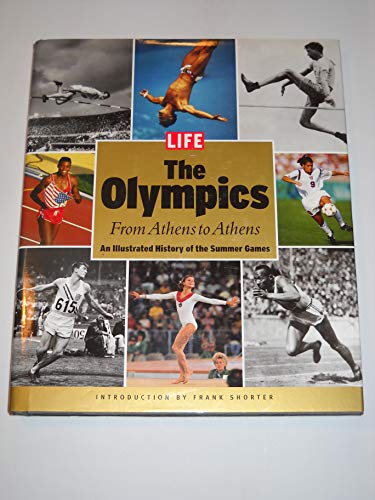 Stock image for The Olympics: From Athens to Athens: An Illustrated History of the Summer Games for sale by SecondSale