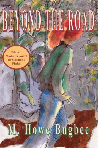 Beispielbild fr Beyond the Road : Mayhaven Award for Children's Fiction zum Verkauf von Better World Books