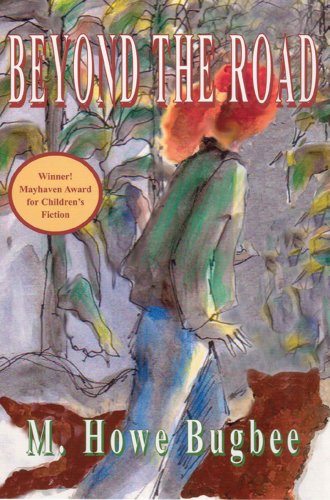 Stock image for Beyond the Road : Mayhaven Award for Children's Fiction for sale by Better World Books