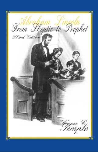 9781932278354: Abraham Lincoln from Skeptic to Prophet