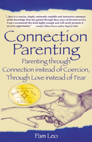 9781932279177: Connection Parenting: Parenting Through Connection Instead of Coercion, Through Love Instead of Fear