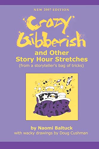 Crazy Gibberish: And Other Story Hour Stretches (9781932279788) by Baltuck, Naomi