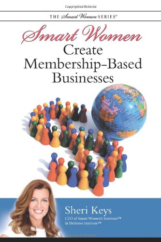 Beispielbild fr Smart Women Create Membership-Based Businesses zum Verkauf von ThriftBooks-Atlanta