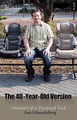 Stock image for The 40-Year-Old Version: Humoirs of a Divorced Dad for sale by Gulf Coast Books