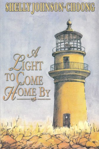 9781932280524: A Light To Come Home By