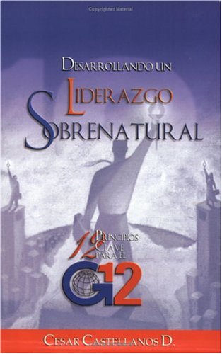 Beispielbild fr Desarrollando un Liderazgo Sobrenatural (Spanish Edition) zum Verkauf von ThriftBooks-Dallas