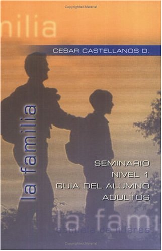 9781932285116: La Familia: Adultos, Nivel 1 (Spanish Edition)