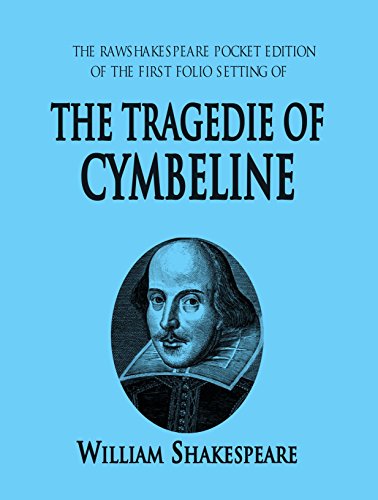 9781932287394: Cymbeline, The Tragedie of, Folio RawShakespeare Edition