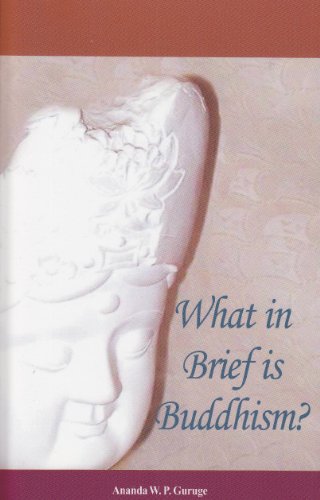 Imagen de archivo de What in Brief Is Buddhism? a la venta por ThriftBooks-Atlanta