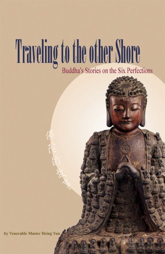 Traveling To The Other Shore: Buddha's Stories On The Six Perfections