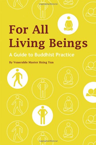 Beispielbild fr For All Living Beings: A Guide to Buddhist Practice zum Verkauf von Goodwill Southern California