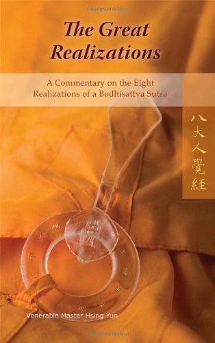 Stock image for The Great Realizations: A Commentary on the Eight Realizations of a Bodhisattva Sutra for sale by Dave's Books