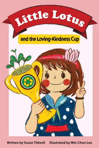 Stock image for Little Lotus and the Loving-Kindness Cup for sale by Revaluation Books
