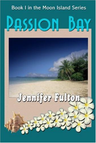 9781932300253: Passion Bay (Moon Island, Book 1)