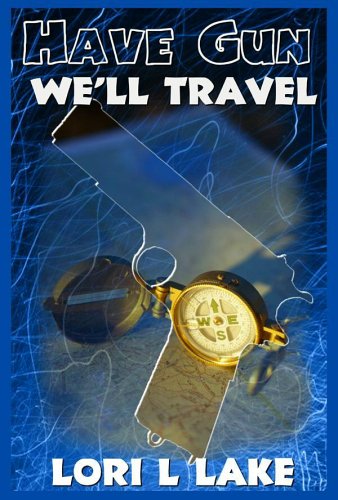 Imagen de archivo de Have Gun We'll Travel: Book III in the Gun Series a la venta por Front Cover Books