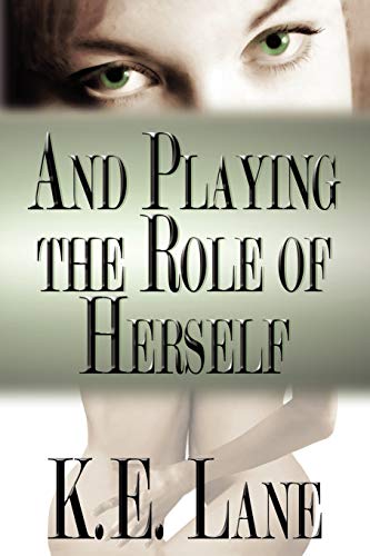 Stock image for And Playing the Role of Herself for sale by HPB-Emerald