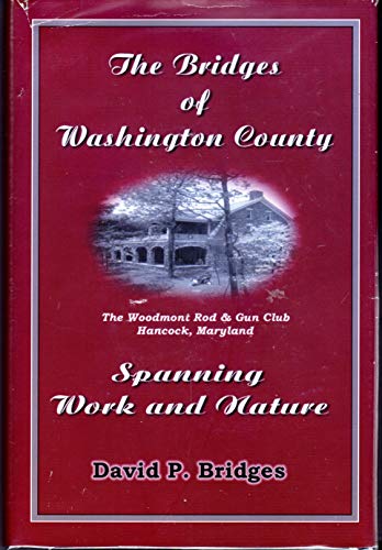 9781932301120: The Bridges of Washington County: Spanning Work and Nature