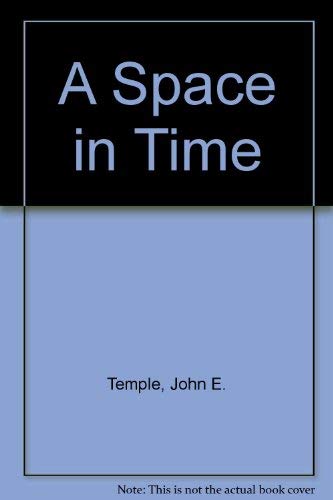 Stock image for A Space in Time Temple, John E. for sale by Broad Street Books