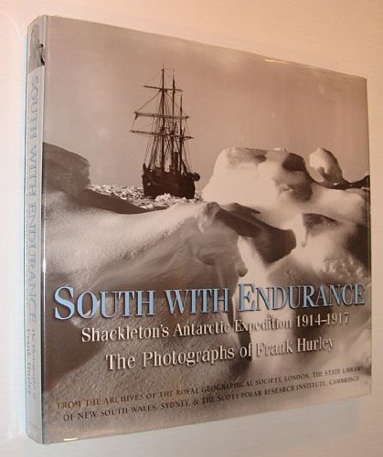 9781932302042: South with Endurance: Shackleton's Antarctic Expedition 1914-1917 ( the Photographs of Frank Hurley)