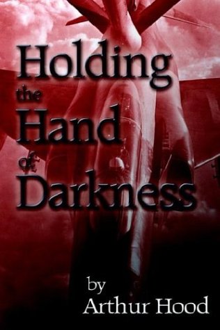 Stock image for Holding the Hand of Darkness for sale by ThriftBooks-Dallas