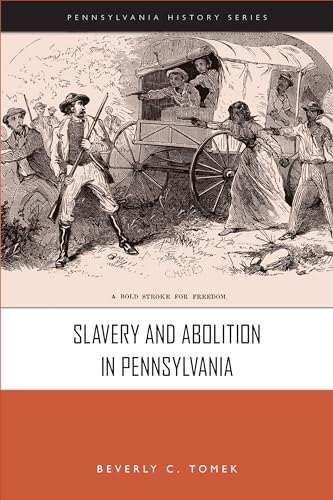 Stock image for Slavery and Abolition in Pennsylvania for sale by Better World Books