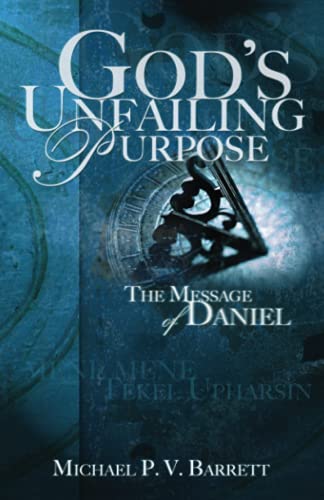 Stock image for Gods Unfailing Purpose: The Message of Daniel for sale by Goodwill of Colorado