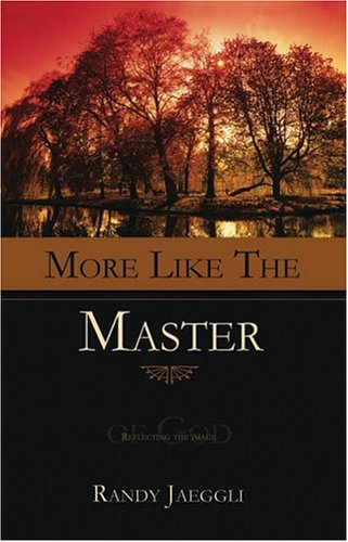 Stock image for More Like the Master: Reflecting the Image of God for sale by ThriftBooks-Dallas