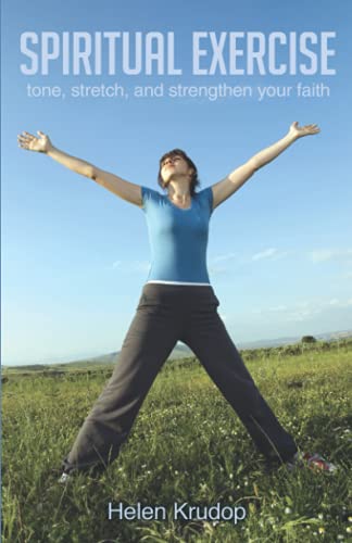 9781932307191: Spiritual Exercise: Tone, Stretch and Strengthen Your Faith