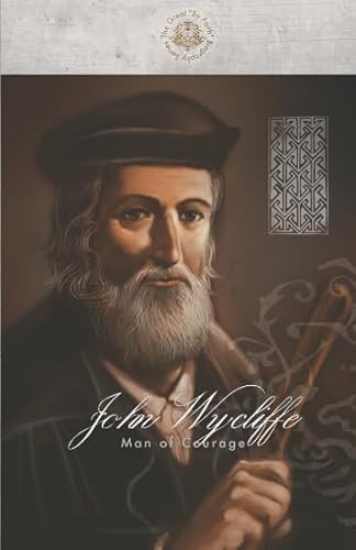 Beispielbild fr John Wycliffe: Man of Courage (By Faith Biography Series) zum Verkauf von Front Cover Books