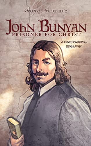 Imagen de archivo de John Bunyan: Prisoner for Christ a la venta por GF Books, Inc.