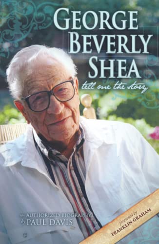George Beverly Shea Tell Me The Story An Authorized