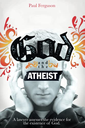 Beispielbild fr God and the Atheist: A Lawyer Assesses the Evidence for the Existence of God zum Verkauf von ThriftBooks-Atlanta