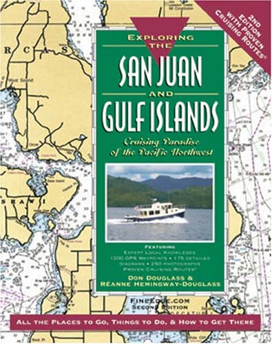 Beispielbild fr Exploring the San Juan and Gulf Islands: Cruising Paradise of the Pacific Northwest, 2nd Ed. zum Verkauf von Twice Sold Tales