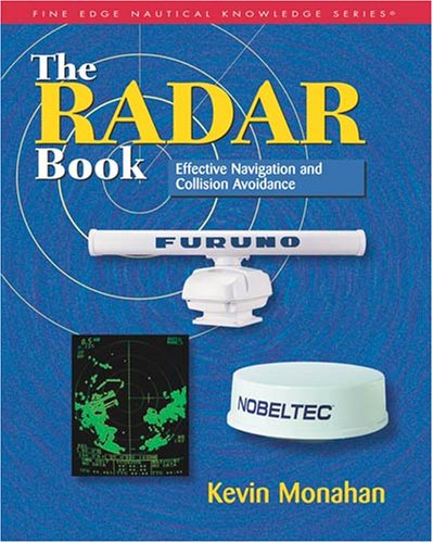 Beispielbild fr The Radar Book : Effective Navigation and Collision Avoidance zum Verkauf von Better World Books: West