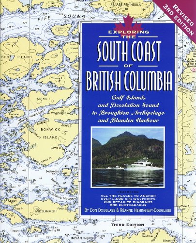 Beispielbild fr Exploring the South Coast of British Columbia: Gulf Islands and Desolation Sound to Port Hardy and Blunden Harbour zum Verkauf von HPB-Emerald
