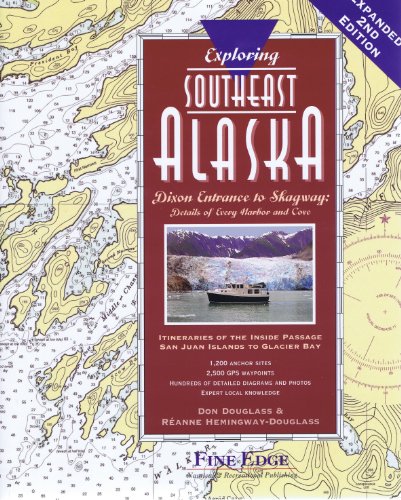 Exploring Southeast Alaska: Dixon Entrance to Skagway, 2nd Ed.