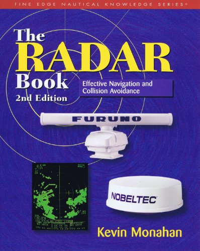 Beispielbild fr The Radar Book: Effective Navigation and Collision Avoidance zum Verkauf von Front Cover Books