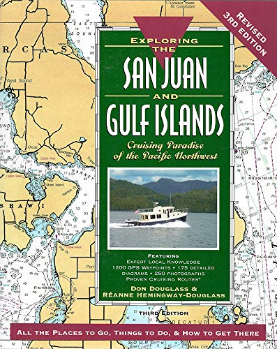 Beispielbild fr Exploring the San Juan & Gulf Islands: Cruising Paradise of the Pacific Northwest zum Verkauf von Sequitur Books