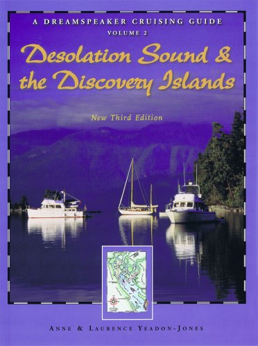 Beispielbild fr A Dreamspeaker Crusing Guide, Vol. 2: Desolation Sound and the Discovery Islands, 3rd Ed. zum Verkauf von Half Price Books Inc.