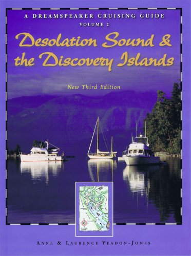 Stock image for A Dreamspeaker Crusing Guide, Vol. 2: Desolation Sound and the Discovery Islands, 3rd Ed. for sale by Half Price Books Inc.