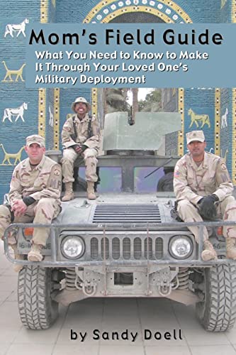 Imagen de archivo de Mom's Field Guide: What You Need to Know to Make It Through Your Loved One's Military Deployment a la venta por SecondSale