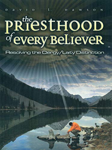 Beispielbild fr The Priesthood of Every Believer zum Verkauf von Better World Books