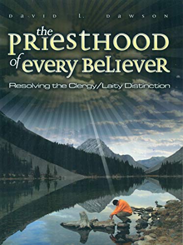 Stock image for The Priesthood of Every Believer for sale by Better World Books